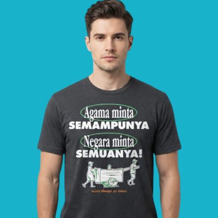 Agama Minta Semampunya Shirt