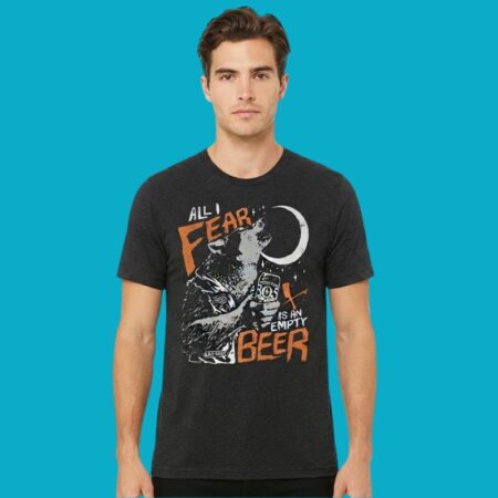 All I Fear Is An Empty Beer Wolf Drinking T-Shirt
