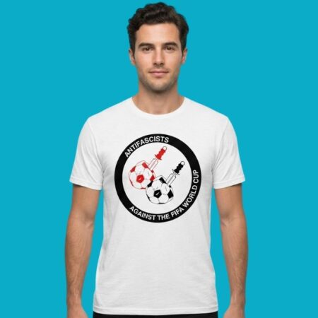 Antifascists Against FIFA World Cup Tee