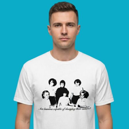 Are Humans Capable Of Changing Nature Shirt