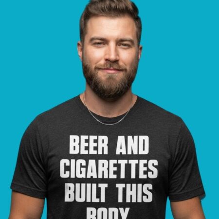 Beer & Cigarettes Fitness Parody Tee