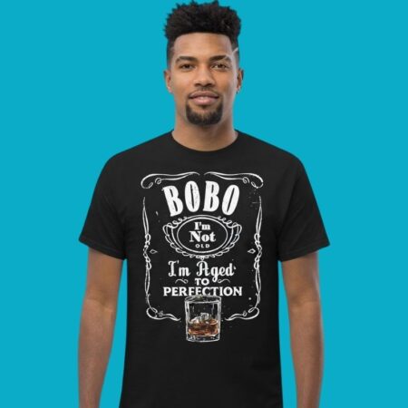 Bobo I'm Not Old I'm Aged To Perfection Shirt