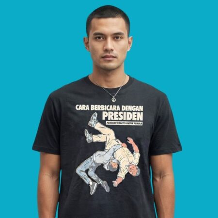 Cara Berbicara Dengan Presiden Panduan Praktis Untuk Pemula T-Shirt