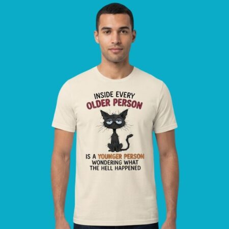 Cat Inside Every Old Person Is A Younger Person Shirt
