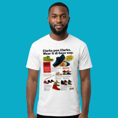 Clarks Pon Clarks Wear It Di Gaza Way Jamaican Dancehall T-Shirt