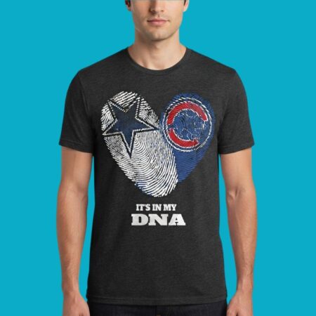 Dallas Cowboys And Chicago Cubs Its In My DNA Shirt