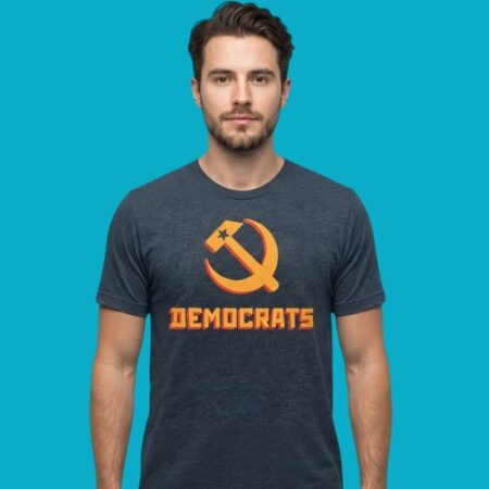 Democrats Hammer And Sickle Political Satire Shirt