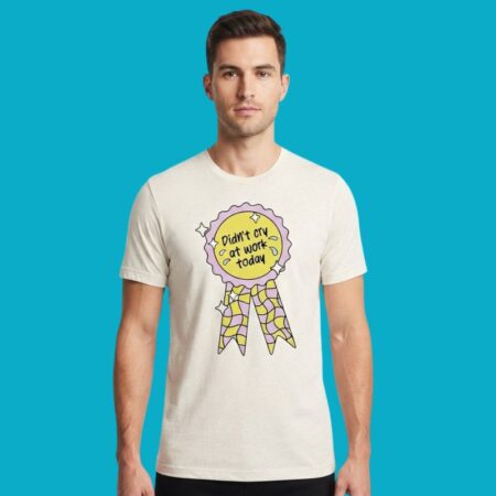 Didnt Cry At Work Today Office Mental Health Shirt