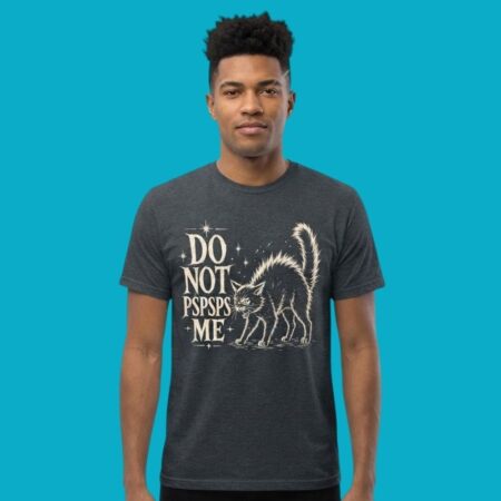 Do Not Pspsps Me Angry Black Cat Shirt