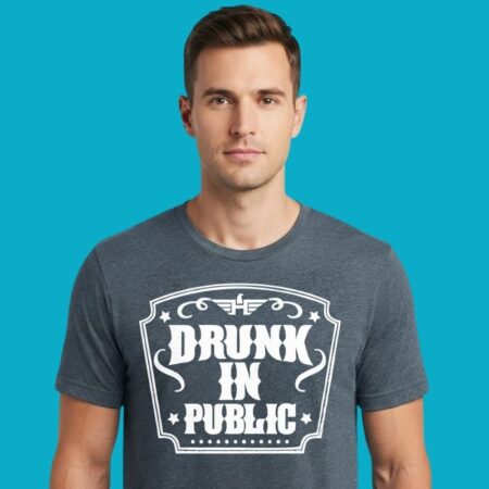 Drunk In Public Funny Alcohol Quote Tee