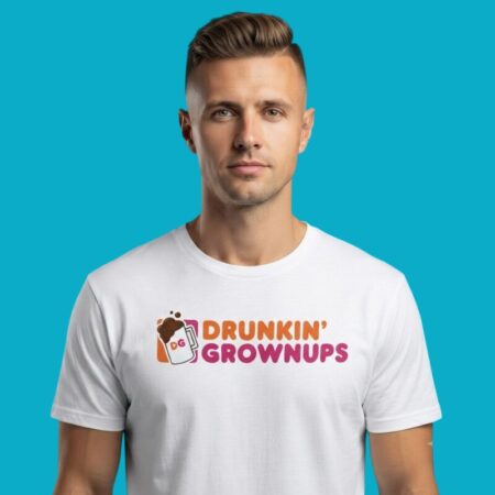 Drunkin Grownups Funny Drinking Parody Quote Tee