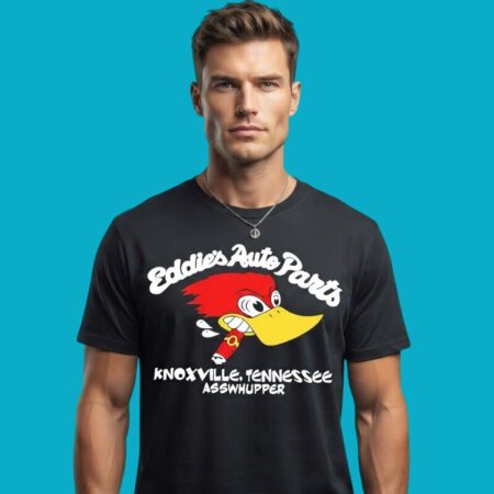 Eddies Auto Parts Knoxville Asswhupper Shirt