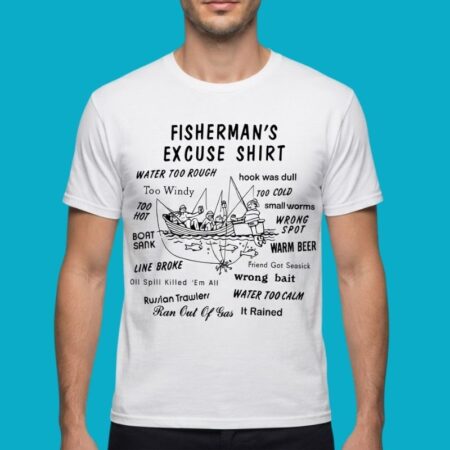 Fishermans Excuse Fishing Funny Joke Shirt