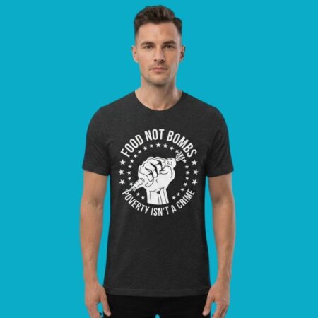Food Not Bombs Poverty Isn't A Crime Tee
