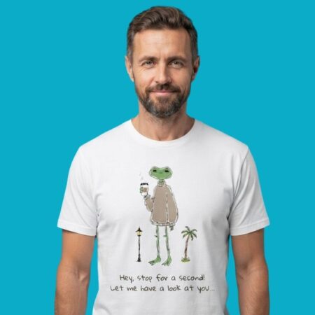 Frog Hey Stop For A Second Let Me Have A Look At You Shirt
