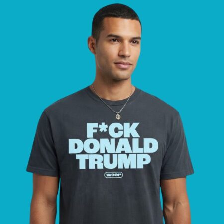 Fuck Donald Trump Political Protest Shirt