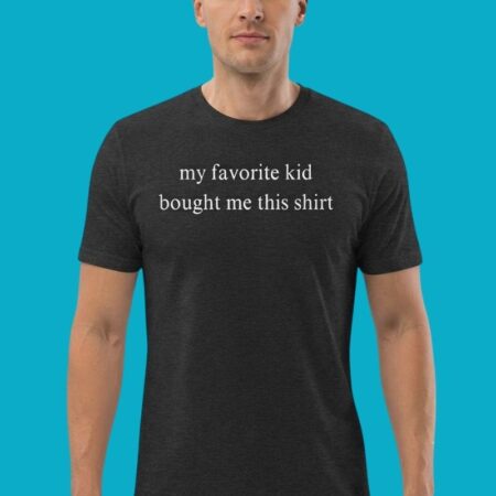 Funny Favorite Kid Family Present Graphic Tee