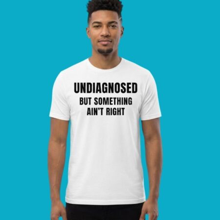Funny Medical Condition Quote Graphic Tee