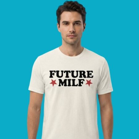 Future MILF Sarcastic Slang Quote Tee