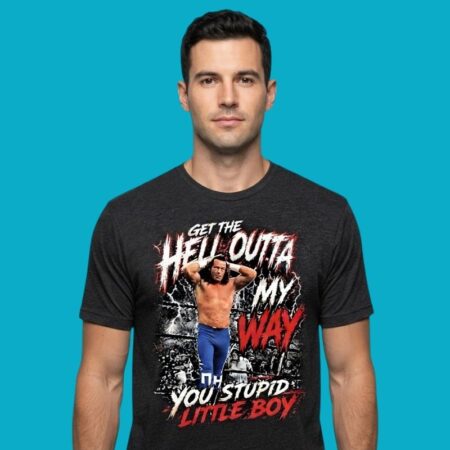 Get The Hell Outta My Way You Stupid Little Boy Slogan Shirt