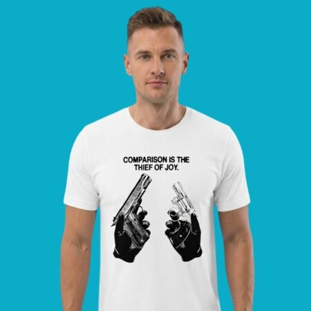 Guns Comparison Is The Thief Of Joy Shirt