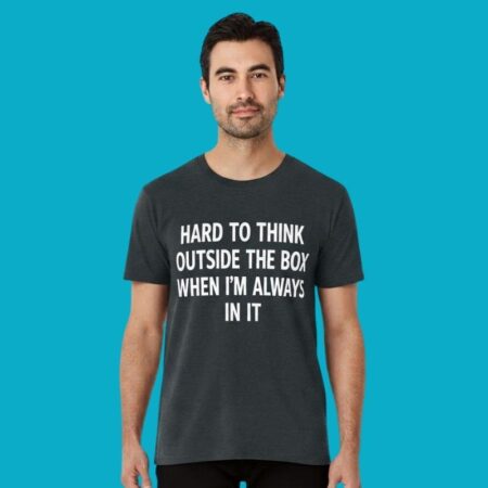 Hard To Think Outside The Box When Im Always In It Cat Introvert Shirt