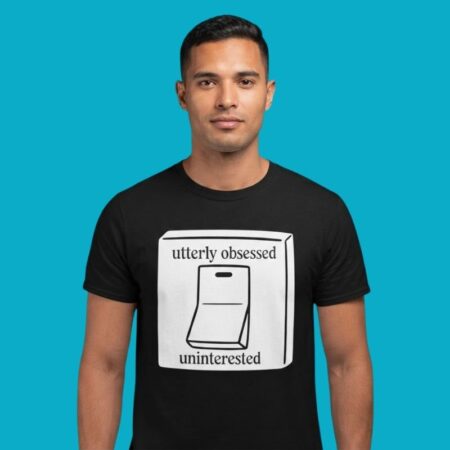 How My Mind Works Utterly Obsessed Uninterested T-Shirt