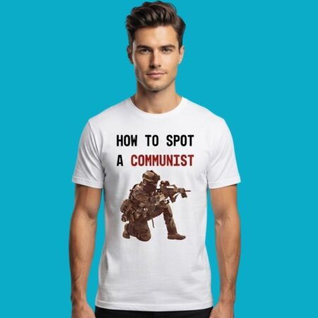 How To Spot A Communist Political Satire Tee