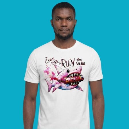 I Came Here To Ruin The Vibe Pink Shark With Dynamite Shirt