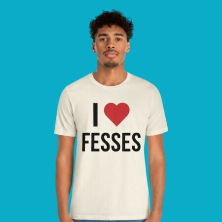 I Heart Fesses Funny Slogan Humor Shirt