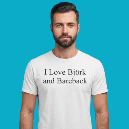 I Love Bjork & Bareback Shirt