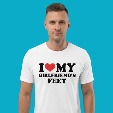 I Love My Girlfriend's Feet Funny T-Shirt