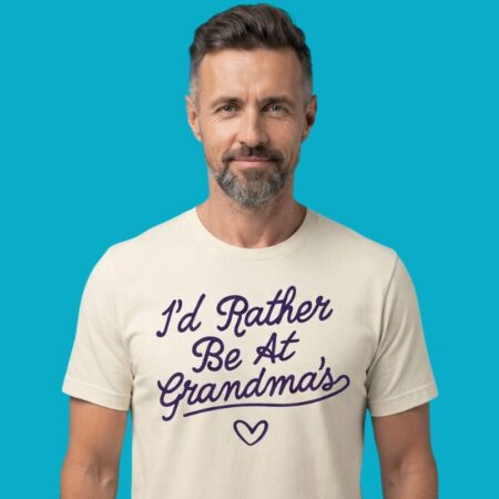 I'd Rather Be At Grandma’s Funny Nostalgic Quote Tee