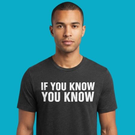 If You Know You Know IYKYK Slang Internet Culture T-Shirt