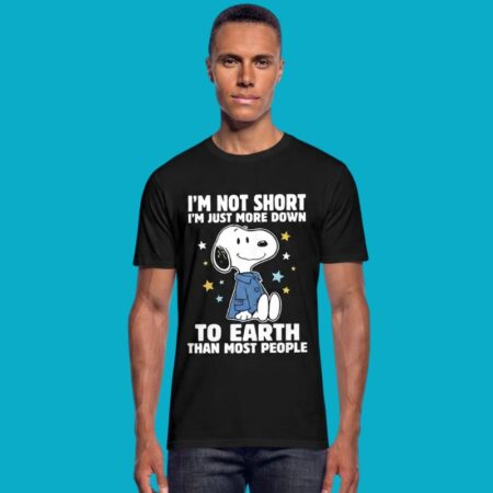I'm Not Short I'm Just More Down To Earth Snoopy Peanuts Shirt