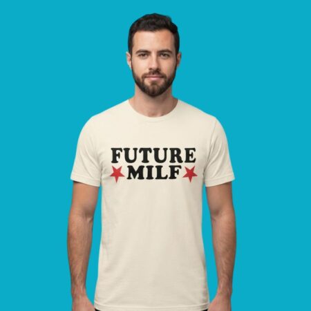 Inde Navarrette Future MILF Funny Pop Culture Shirt