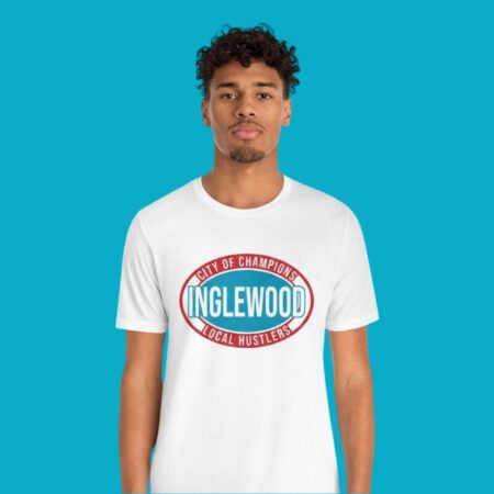 Inglewood City Of Champions Local Hustlers Shirt