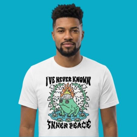 Ive Never Known Inner Peace Frog Fire Shirt