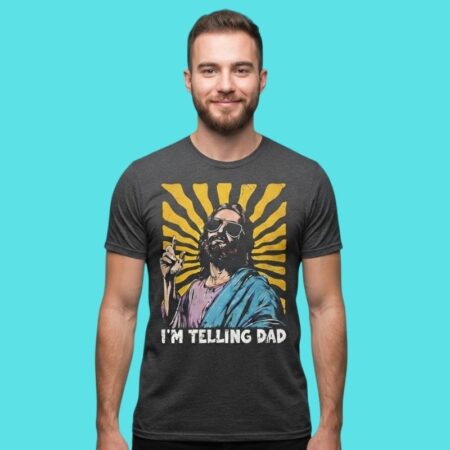 Jesus Glasses Telling Dad Funny Faith Tee