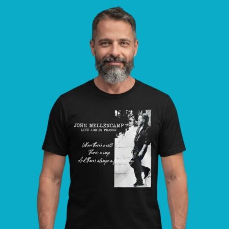 John Mellencamp Live And In Person Where There Is A Will Shirt