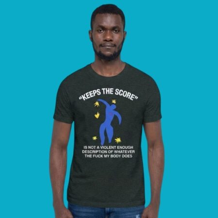 Keeps The Score Is Not A Violent Enough Description Shirt