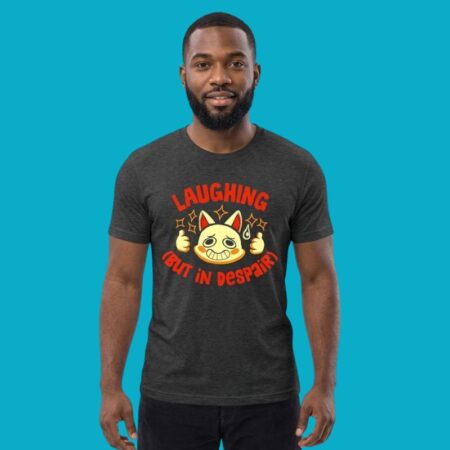 Laughing But In Despair Existential Cat Tee