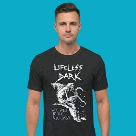 Lifeless Dark Who Will Be The Victims T-Shirt
