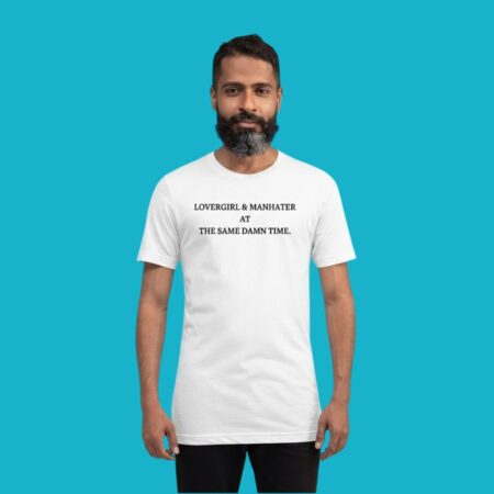 Lovergirl Manhater Shirt