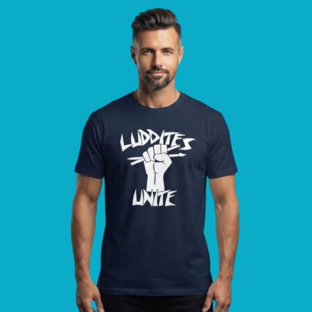 Luddites Unite With Paintbrushes Anti-Technology Shirt