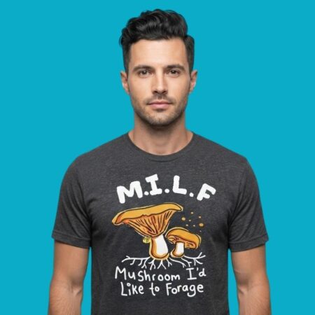 MILF Mushroom Id Like To Forage Mycology Shirt