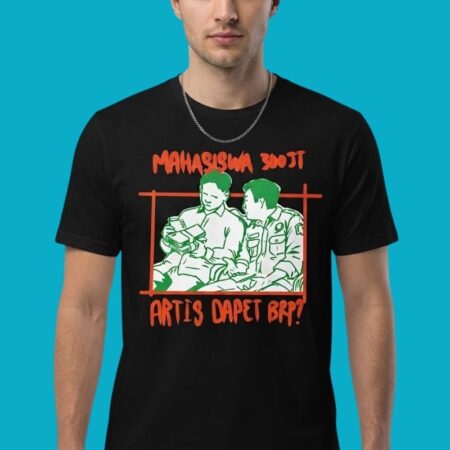 Mahasiswa 300jt Artis Dapet Brp Indonesia T-Shirt