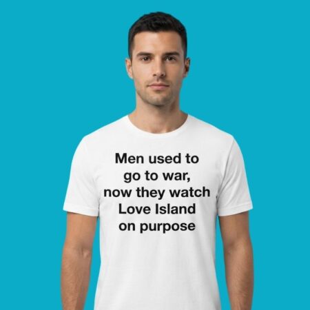 Men Used To Go To War Now They Watch A TV Show Shirt