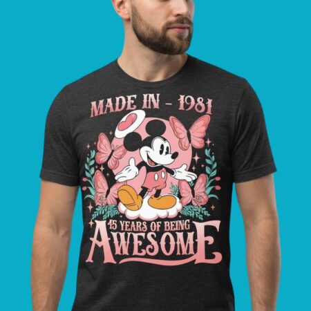 Mickey Mouse Made In 1981 45 Years Of Awesome T-Shirt