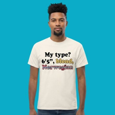My Type 65 Blond Norwegian Dating Preference Shirt